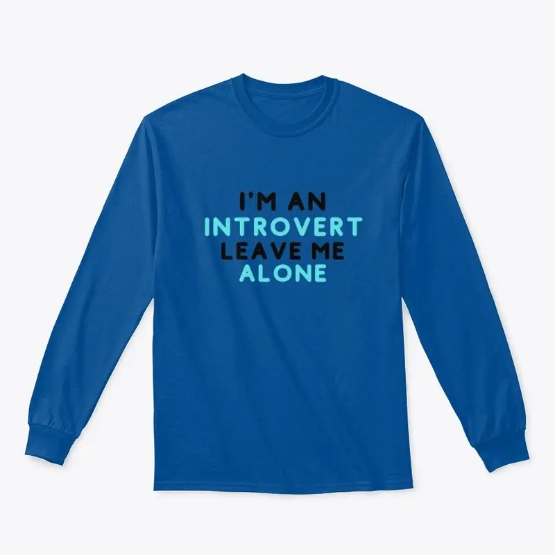 Introvert - leave me alone!