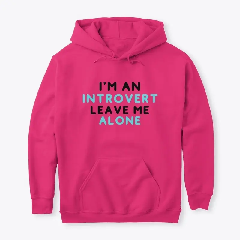 Introvert - leave me alone!