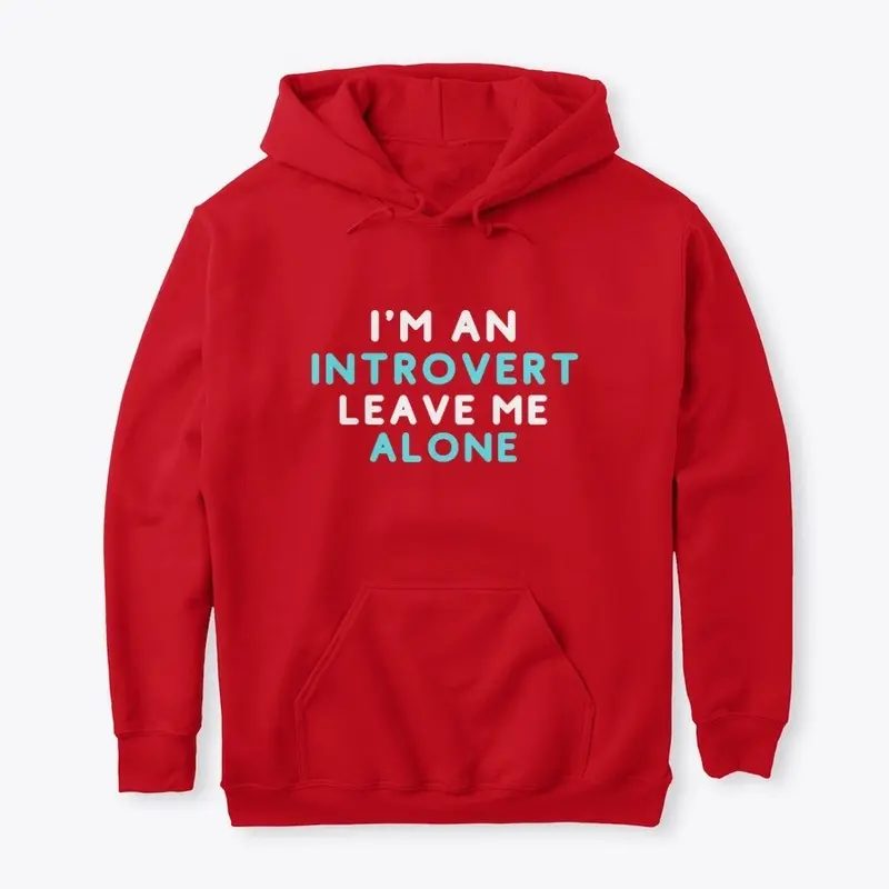 Introvert - leave me alone!